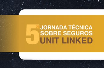 5º edición de las Jornadas Técnicas sobre los seguros UNIT-LINKED