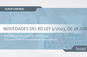 Novedades en el derecho a la conciliación y a la protección a las personas trabajadoras