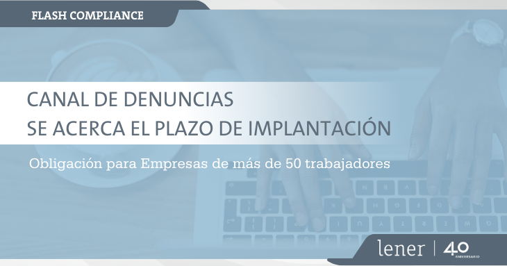 Reminder of the Whistleblower Channel obligation deadlines